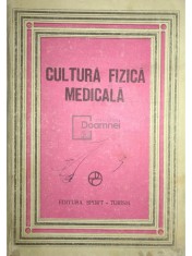 Ioan Dragan - Cultura fizica medicala (Editia: 1981) foto
