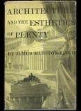 Architecture and the esthetics of plenty / James Marston Fitch 1961