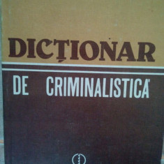 Ion Anghelescu - Dictionar de criminalistica (1984)