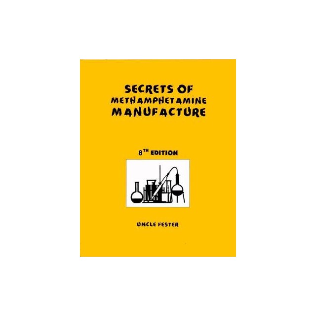 Secrets of Methamphetamine Manufacture 8th Edition