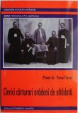 Clerici Carturari Aradeni de Altadata &ndash; Pavel Vesa. Carte de Istorie Locală din Arad