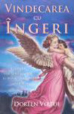 Vindecarea cu ingeri - Doreen Virtue - Adevar Divin