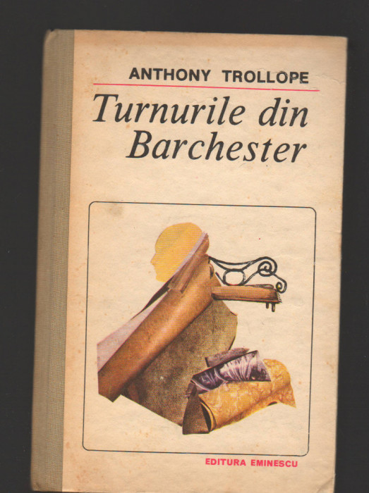 C9645 TURNURILE DIN BARCHESTER - ANTHONY TROLLOPE