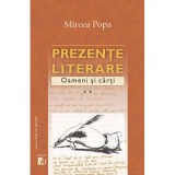 Prezente literare. Oameni si carti Vol. II - Mircea Popa