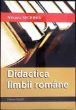 Didactica Limbii Romane - Mihaela Secrieru, Editura Studis, 2008, 376 pagini, Manual de limba romana