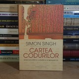 SIMON SINGH - CARTEA CODURILOR : ISTORIA SECRETA A CODURILOR SI A SPARGERII LOR , HUMANITAS , 2005 *