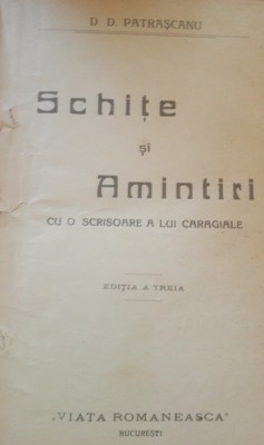 Schite si amintiri cu o scrisoare a lui Caragiale - D.D. Patrascanu foto