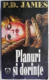 Planuri si dorinte &ndash; P. D. James