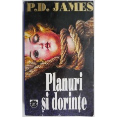 Planuri si dorinte &ndash; P. D. James