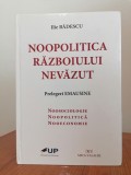 Ilie Bădescu, Noopolitica războiului nevăzut. Prelegeri emausine (Noosociologie, noopolitică, nooeconomie)