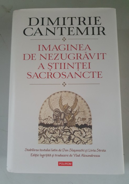 Imaginea de nezugravit a stiintei sacrosancte - Dimitrie Cantemir