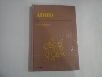 ADHD - MITURI SI REALITATI DESPRE DEFICITUL DE ATENTIE - RAFA GUERRERO foto