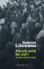 Gabriel Liiceanu - Fie-vă milă de noi ! și alte texte civile, Humanitas