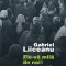 Gabriel Liiceanu - Fie-vă milă de noi ! și alte texte civile