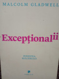 Malcolm Gladwell - Exceptionalii (editia 2009)