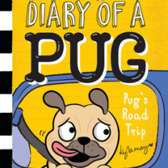 Pug's Road Trip: A Branches Book (Diary of a Pug #7)