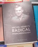 Rolf Kuhn, Jad Hatem, Cristian Ciocan - Michel Henry&#039;s Radical Phenomenology
