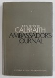 AMBASSADOR &#039;S JOURNAL by JOHN KENNETH GALBRAITH , 1969