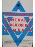 Mihai Antonescu - Activitatea centralei Evreilor din Romania (editia 1998)