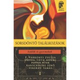 Sorsd&ouml;ntő tal&aacute;lkoz&aacute;sok - Sz&uuml;lők &eacute;s gyermekek - F. V&aacute;rkonyi Zsuzsa