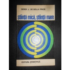 Derek J. de Solla Price - Stiinta mica, stiinta mare