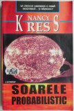 Soarele Probabilistic - Nancy Kress - SF - Beletristica
