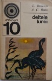 Deltele lumii &ndash; L. Rudescu, A. C. Banu - Carte anticariat geografie