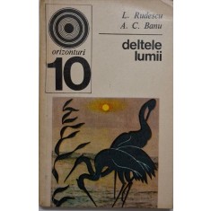 Deltele lumii &ndash; L. Rudescu, A. C. Banu