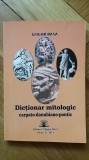 Gligor Hasa - Dictionar mitologic Carpato-Danubiano-Pontic (Dacia veche daci geto-daci folclor istorie mitologie religie cultura spirituala romaneasca