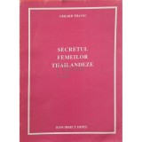 Gerard Thavec - Secretul femeilor thailandeze (Editia: 1994)