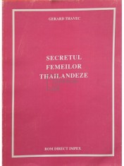 Gerard Thavec - Secretul femeilor thailandeze (Editia: 1994) foto