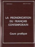 La prononciation du Francais contemporain - Cours practique