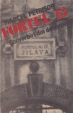 Marcel Petrisor - Fortul 13. Convorbiri din detentie
