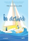 In deriva - Andreea Florescu, Trish Doller