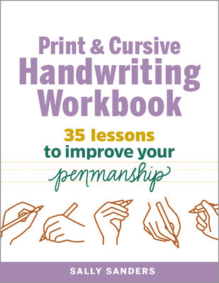 The Print and Cursive Handwriting Workbook: 35 Lessons to Improve Your Penmanship foto