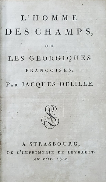 L &#039;HOMME DES CHAMPS , OU LES GEORGIQUES FRANCOISES : par JACQUES DELILLE , 1800