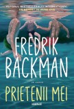 Prietenii mei - Fredrik Backman