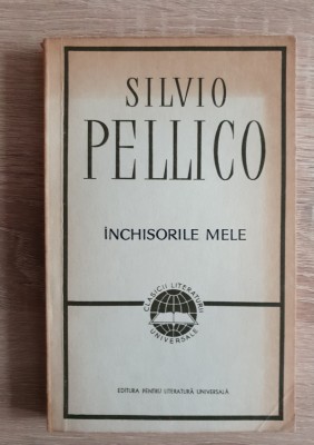 &amp;Icirc;nchisorile mele - Silvio Pellico foto
