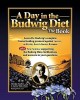 A Day in the Budwig Diet: The Book: Learn Dr. Budwig&#039;s Complete Home Healing Protocol Against Cancer, Arthritis, Heart Disease &amp; More