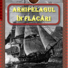 Arhipelagul in flacari ils - Jules Verne