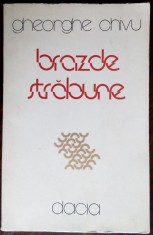 GHEORGHE CHIVU - BRAZDE STRABUNE (VERSURI, editia princeps - 1984)
