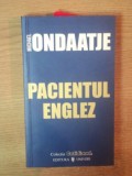 PACIENTUL ENGLEZ de MICHAEL ONDAATJE , 2006