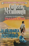 In valtoarea destinului - Collen McCullough