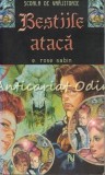 Bestiile Ataca - E. Rose Sabin, Nemira, Bucuresti, 2006, 316 Pagini, Carte Basme Copii