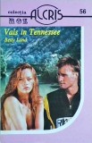 Betty Land - Vals in Tennessee, volumul 56, Alcris