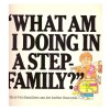 Claire Berman - What am I doing in a step-family? How two families can be better than one - 137267