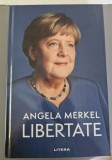 Libertate- Angela Merkel