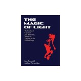 The Magic of Light: The Craft and Career of Jean Rosenthal, Pioneer in Lighting for the Modern Stage