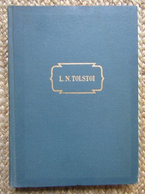 L. N. Tolstoi - Copilaria, adolescenta, tineretea (Opere, vol. 1) foto