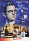 DVD Film de colectie: Sa ucizi o pasare cantatoare ( Grgory Peck - vezi descriere )